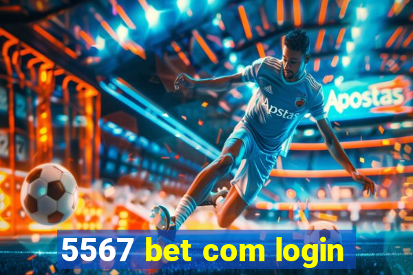 5567 bet com login